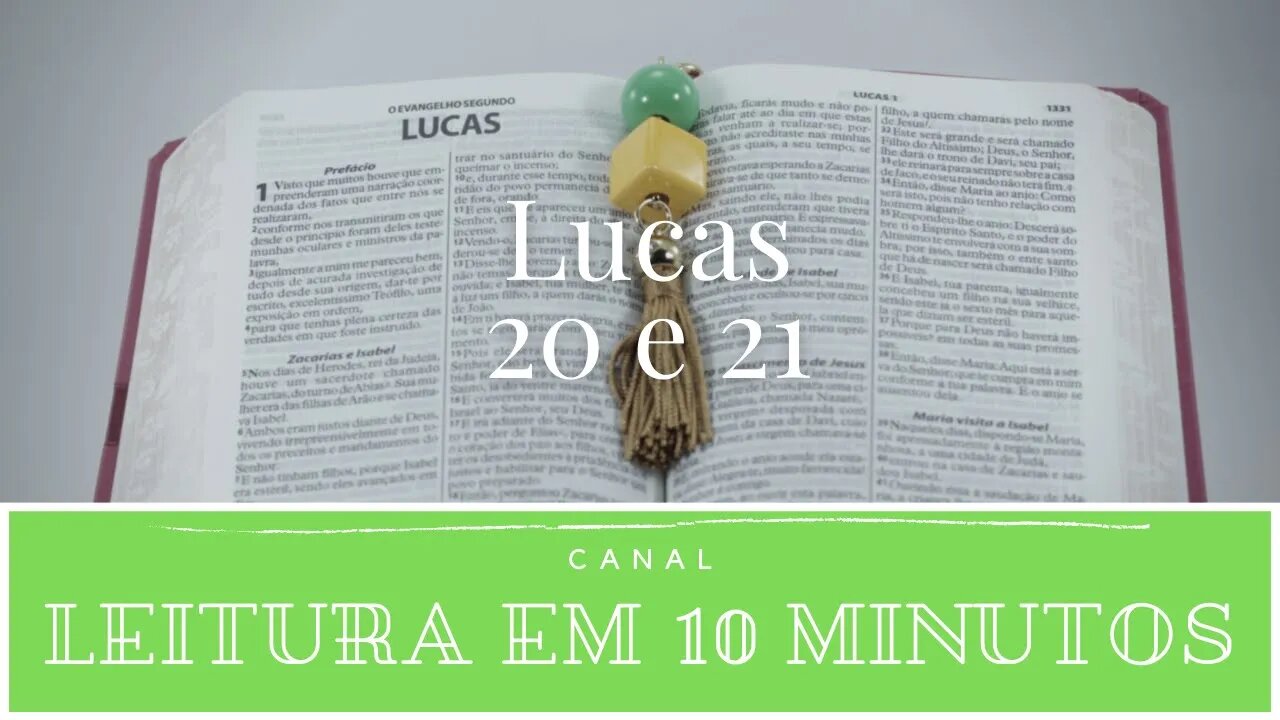 Leitura da Bíblia - Novo Testamento - Lucas 20 e 21