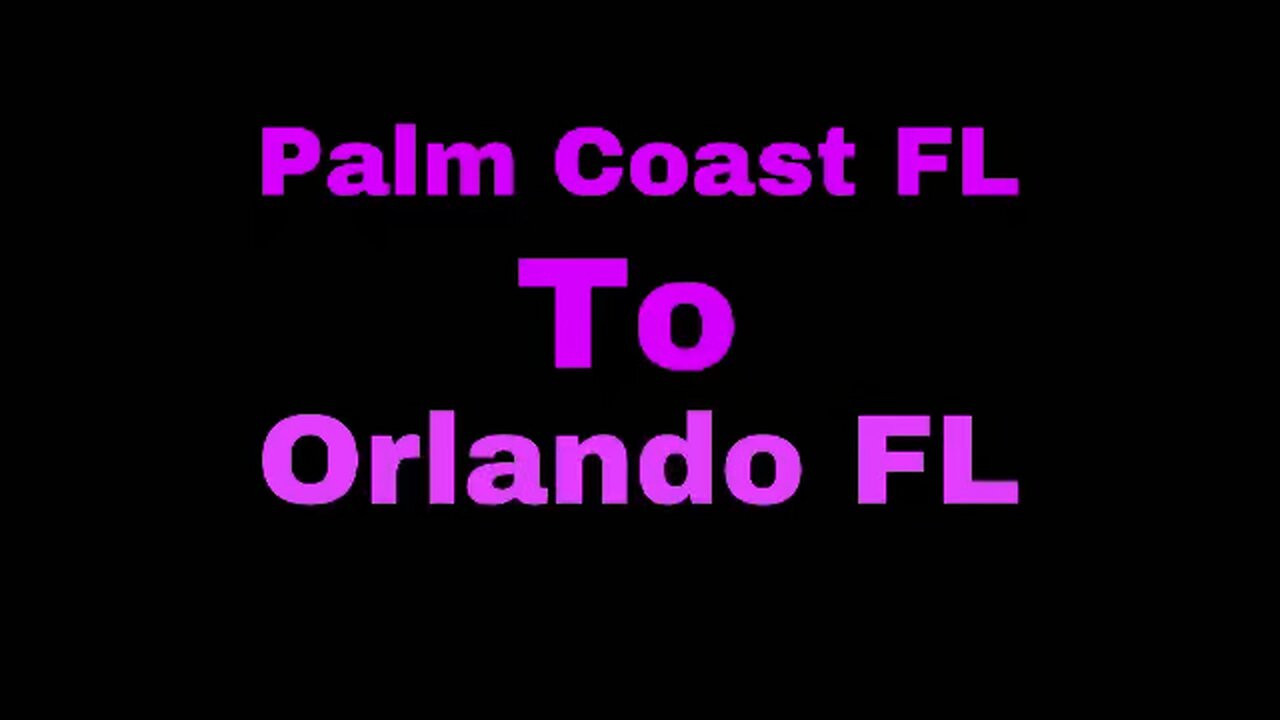 Palm Coast FL to Orlando FL