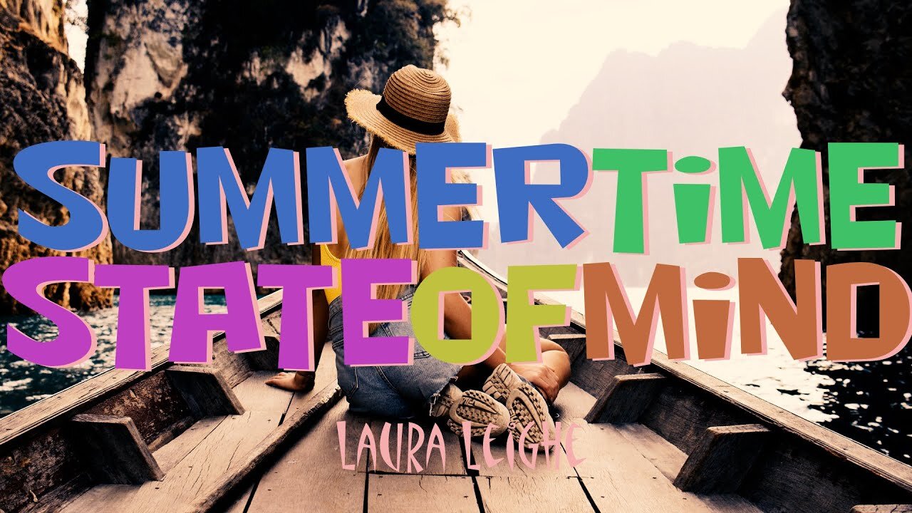 “Summertime State of Mind” by Laura Leighe