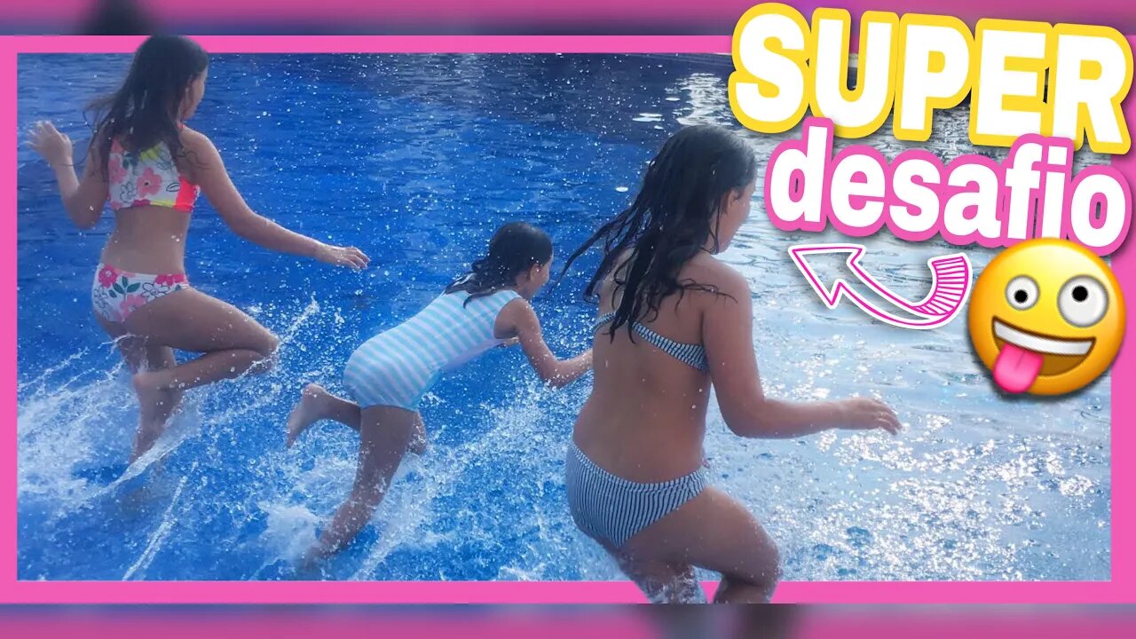 SUPER DESAFIO DA PISCINA | 3 irmãs demais