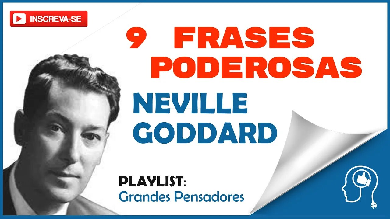 9 frases poderosas de NEVILLE GODDARD que aplicadas mudam vidas | #pensepositivo