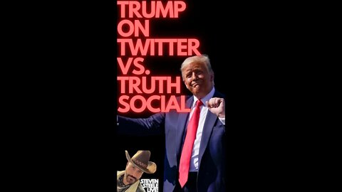 Trump On Twitter Vs. Truth Social