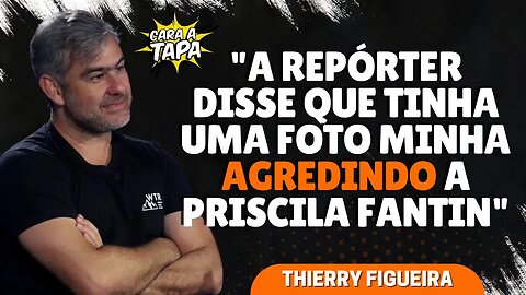 THIERRY FIGUEIRA FOI ACUSADO PELA IMPRENSA DE AGREDIR ATRIZ DA GLOBO