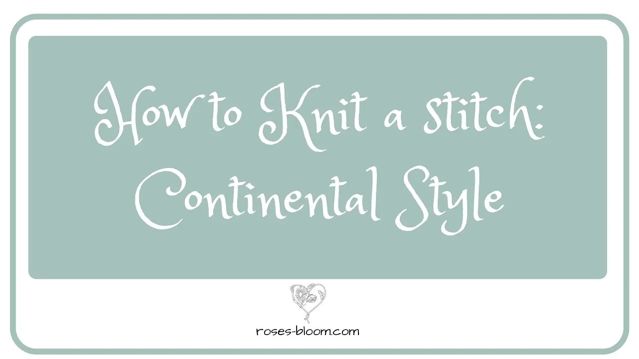 How to Knit a stitch: Continental Style