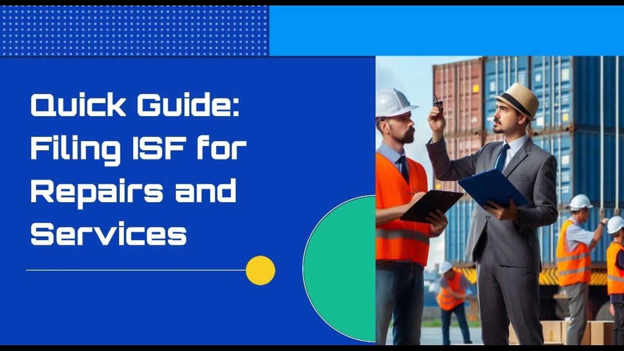 Demystifying ISF Filing for Goods Imported for Repair or Servicing