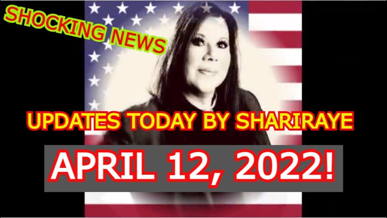 UPDATES SHOCKING NEWS TODAY BY SHARIRAYE APRIL 12, 2022!