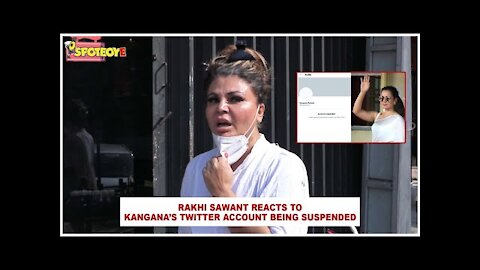 Here's How Rakhi Sawant Reacted To Kangana Ranaut's Twitter Account Being Suspended