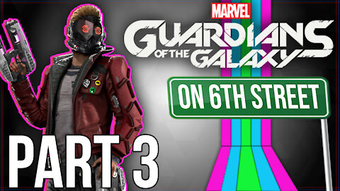 Guardians of the Galaxy on 6th Street Part 3