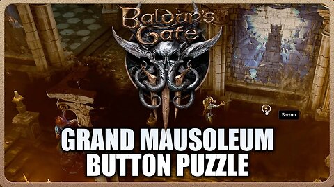 Baldur's Gate 3 - Grand Mausoleum Button Puzzle