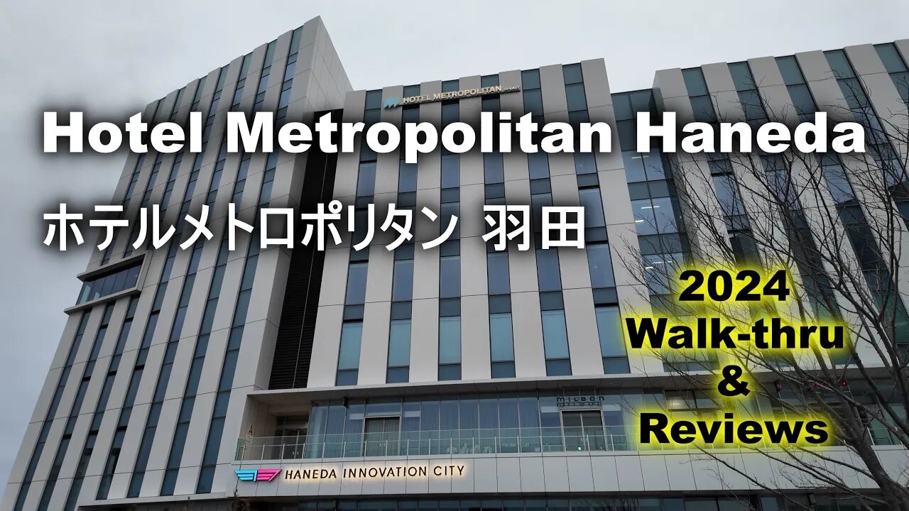 [Japan Hotel] Hotel Metropolitan Tokyo Haneda walk-through and reviews