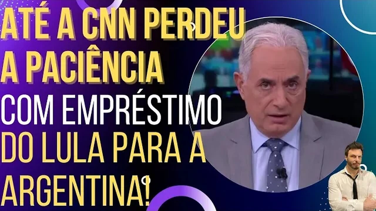 Até a CNN detona Lula por emprestar grana do BNDES para a Argentina!