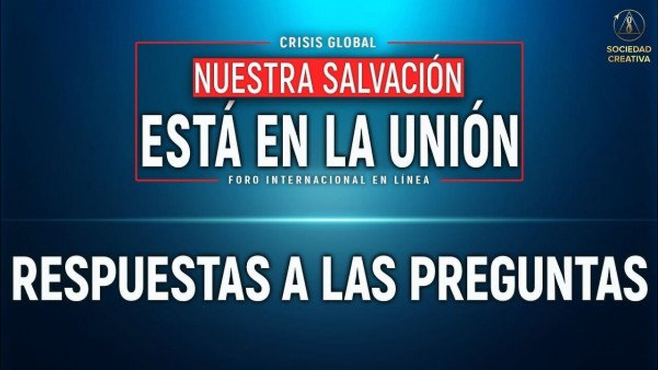 Preguntas de los espectadores tras el foro "Crisis Global. Nuestra salvación está en la unión"