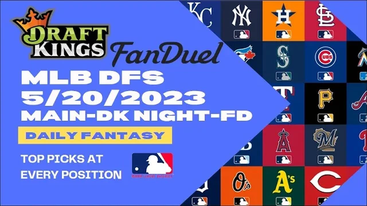 Dreams Top Picks MLB DFS Today Main Slate 5/20/23 Daily Fantasy Sports Strategy DraftKings FanDuel