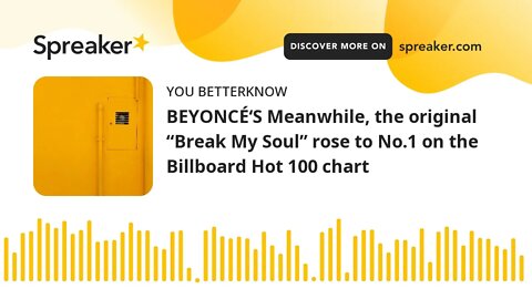 BEYONCÉ‘S Meanwhile, the original “Break My Soul” rose to No.1 on the Billboard Hot 100 chart