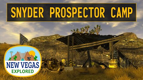 Snyder Prospector Camp | Fallout New Vegas Explored