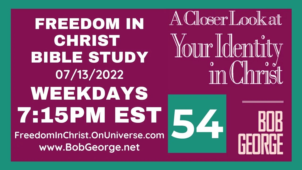 A Closer Look At Your Identity In Christ P54 by BobGeorge.net | Freedom In Christ Bible Study