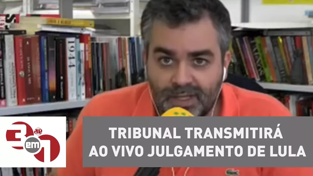 Tribunal transmitirá ao vivo julgamento de Lula