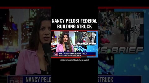 Nancy Pelosi Federal Building Struck