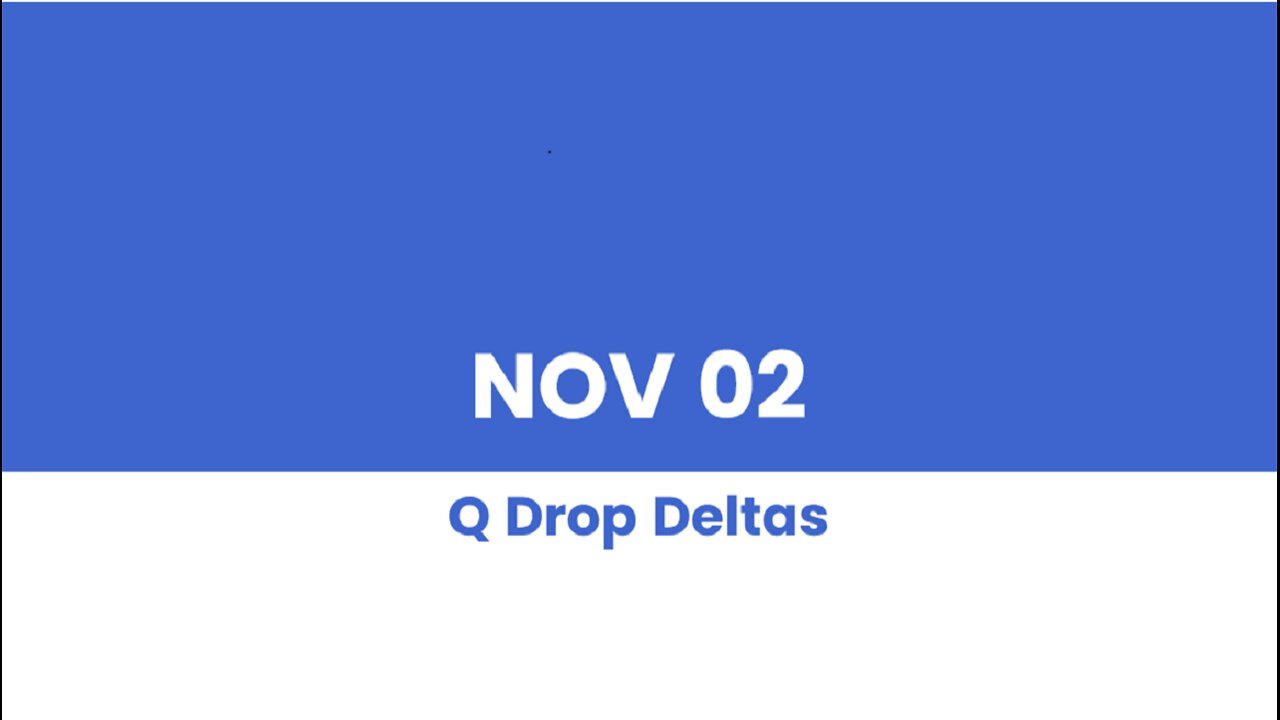 Q DROP DELTAS NOV 02 - PART 1 OF 2