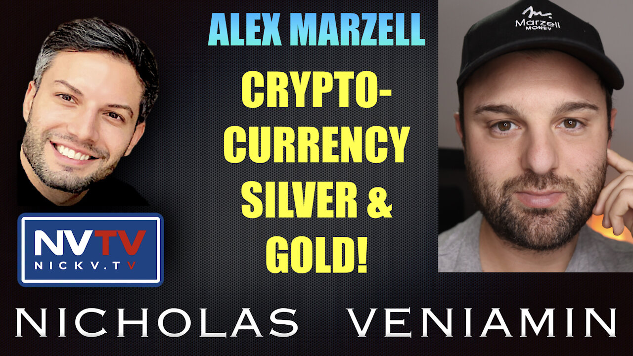 Alex Marzell Discusses Crypto-Currency, Silver and Gold with Nicholas Veniamin