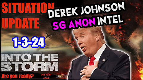 Situation Update 1/3/24 ~ Trump Return - Q Post - White Hats Intel ~ Derek Johnson Decode. SGAnon