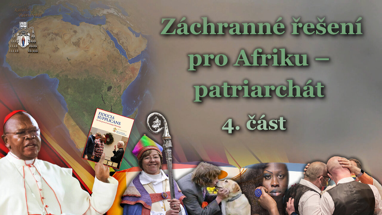 Záchranné řešení pro Afriku – patriarchát /4. část/