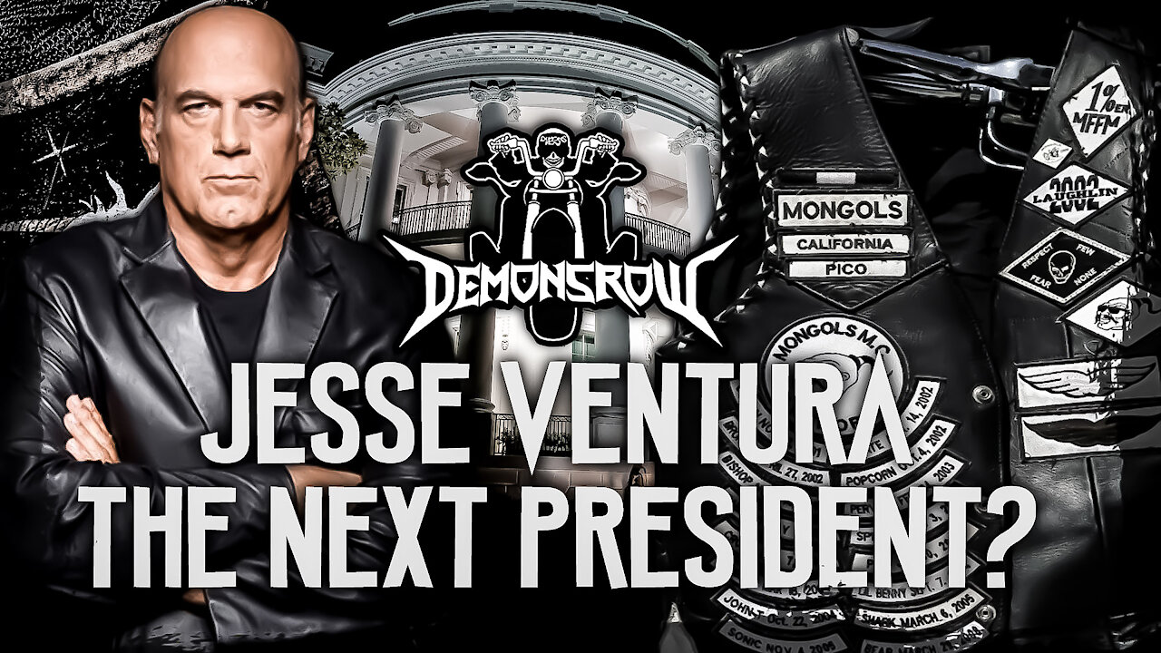 Mongols MC I Jesse The Body Ventura I Next United States President?