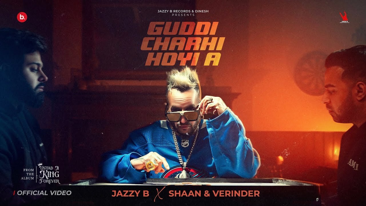 Guddi Charhi Hoyi A _ Jazzy B _ Shaan & Verinder _ Punjabi Song 2024-(1080p)