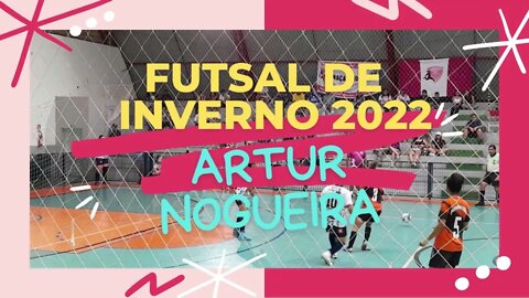 GOLS PODEROSAS X ENGENHEIRO COELHO FUTSAL DE INVERNO 2022 DE ARTUR NOGUEIRA