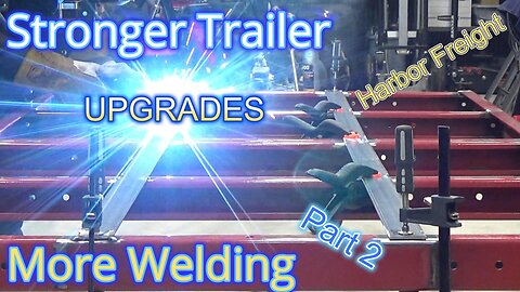 Harbor Freight trailer - DIY - Welding and Fabrication Improvements