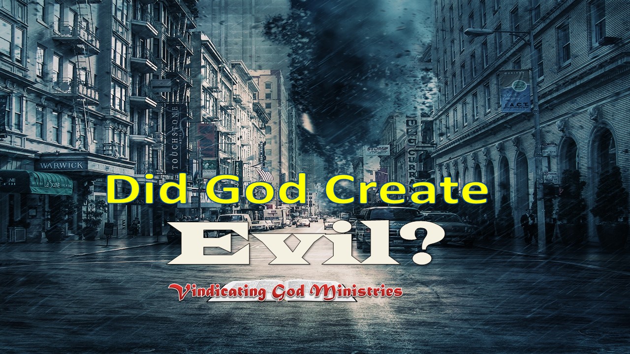 Did God Create Evil? - A Study of Isaiah 45:7