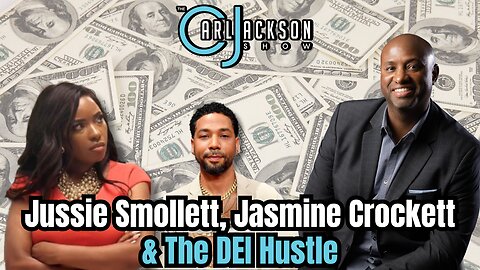 Jussie Smollett, Jasmine Crockett & The DEI Hustle