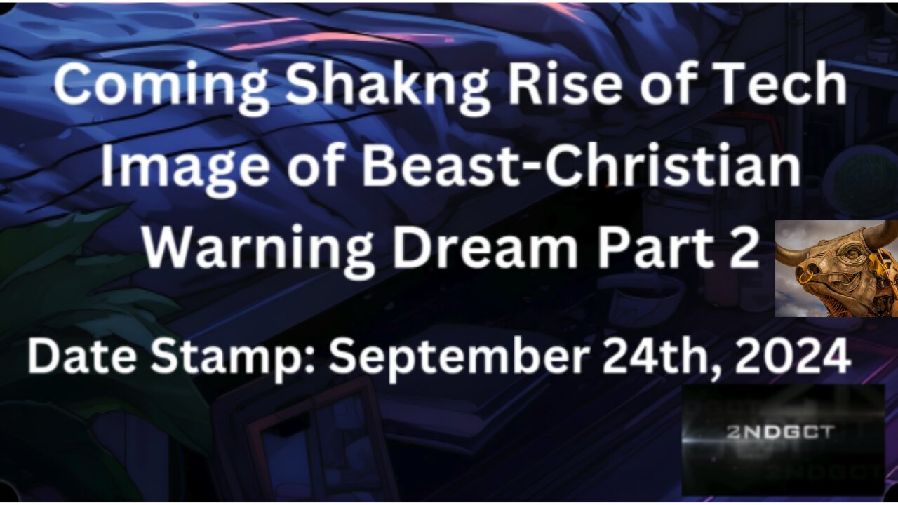 Part 2 Coming Shaking Rise of Tech Image Beast Christian Warning Dream