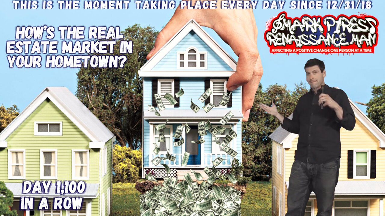 How's The Real Estate Market In Your Hometown? The Daily Call In Show!