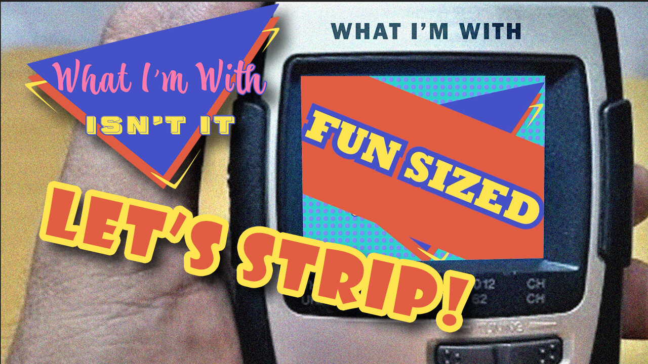 Fun Sized Episode 2: Let's Strip