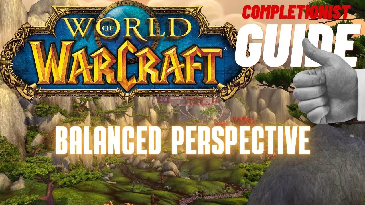 Balanced Perspective World of Warcraft Mists of Pandaria