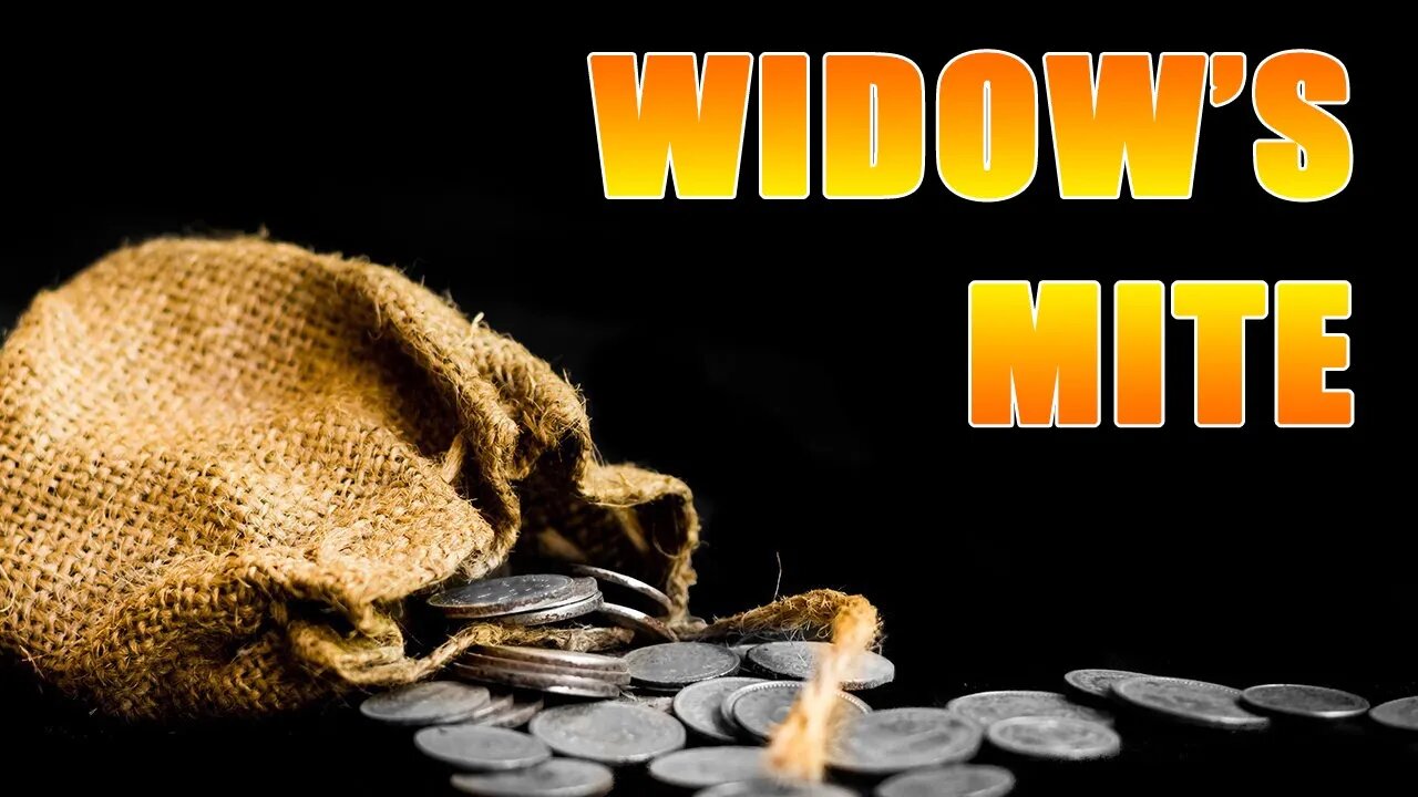 Widow's Mite: We Talk About Money