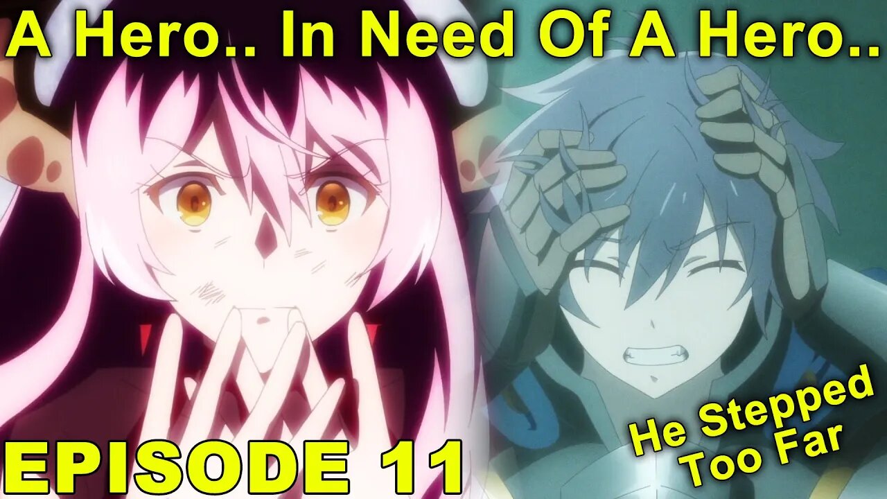 Hero In Need of a Hero.. He Stepped Too Far! - I'm Quitting Heroing Episode 11