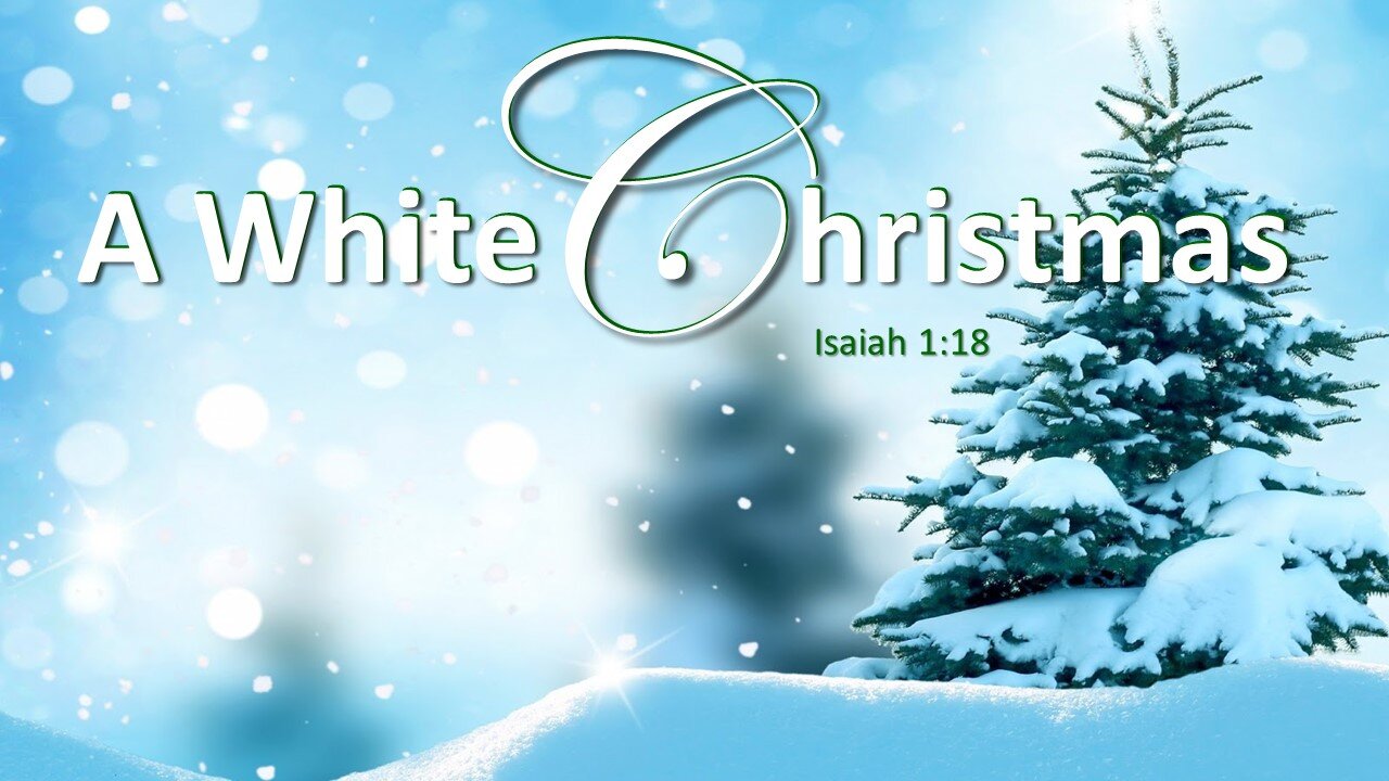 A White Christmas - Isaiah 1 18