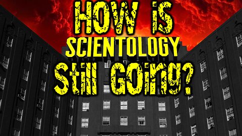 How is SCIENTOLOGY Still Alive?