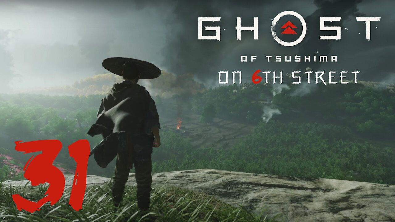 Ghost of Tsushima on 6th Street Part 31