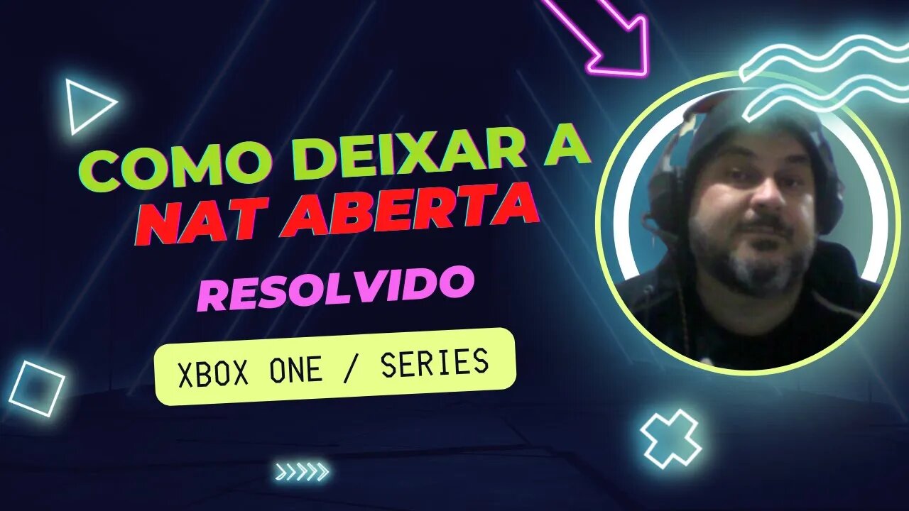 COMO ABRIR A NAT NO XBOX ONE | SERIES X/S EM 5 MINUTOS [OK]