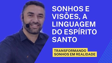 Sonhos e Visões, a Linguagem do Espírito Santo