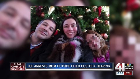 ICE arrests KC mom outside of child custody hearing