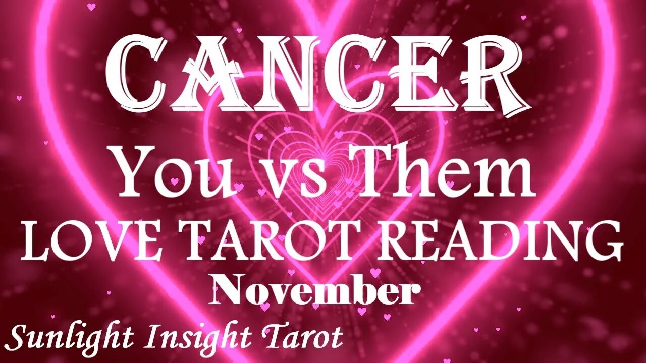 CANCER | 🥰THEY HAVEN'T LET YOU GO!🥰 | But They Sure Are Ascending! | You vs Them | November 2022