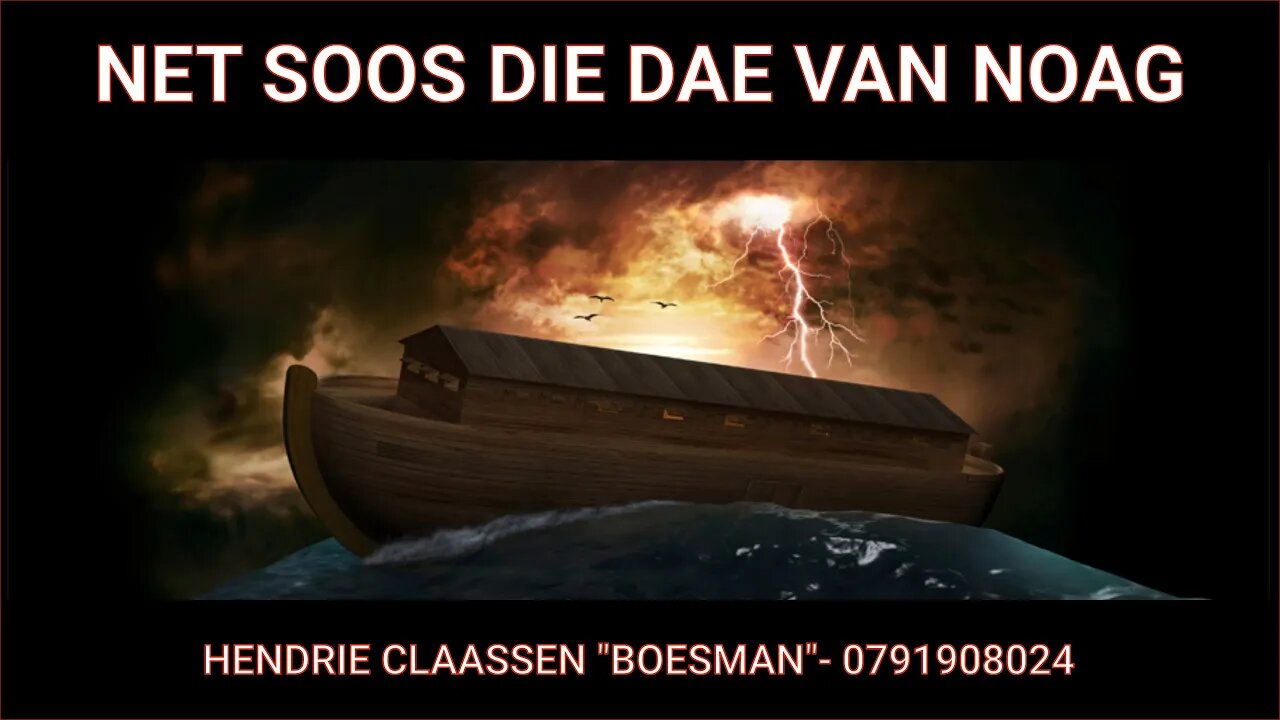 NET SOOS DIE DAE VAN NOAG- HENDRIE CLAASSEN BOESMAN