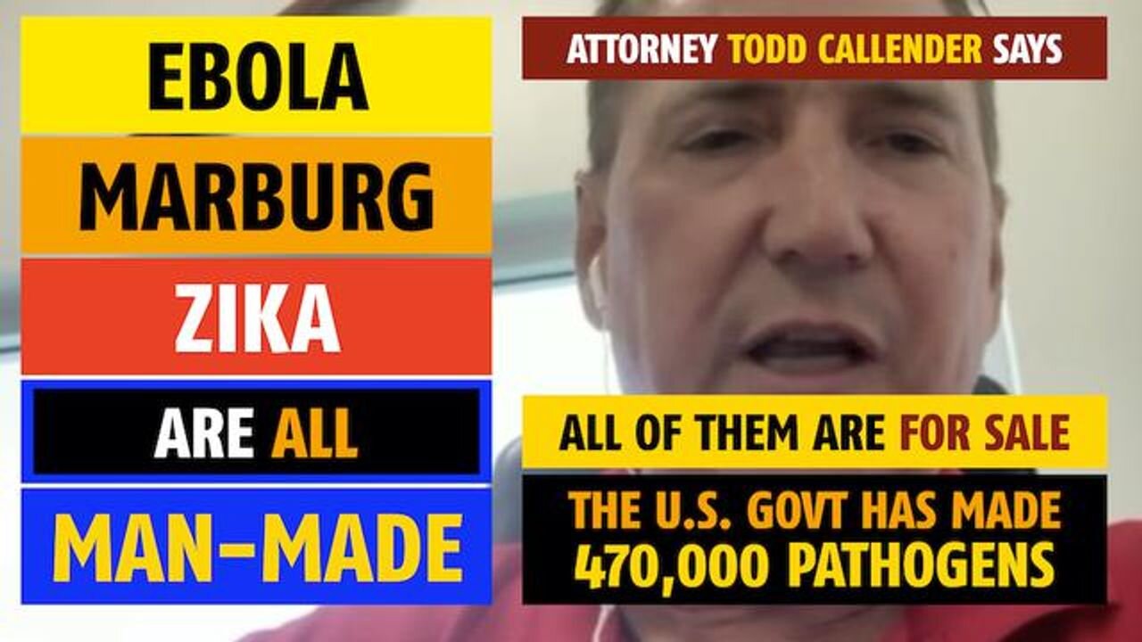 Ebola, Zika, & Marburg 'viruses' are man-made, and all are for sale, says lawyer Todd Callender