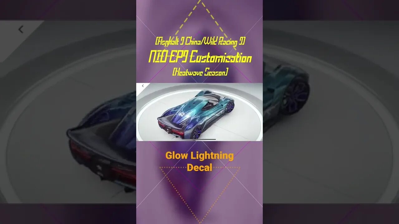 [Asphalt 9 China (A9C/狂野飙车9)] NIO EP9 Cust | A Decal & Nitro Visual | Heatwave Season (#Shorts clip)