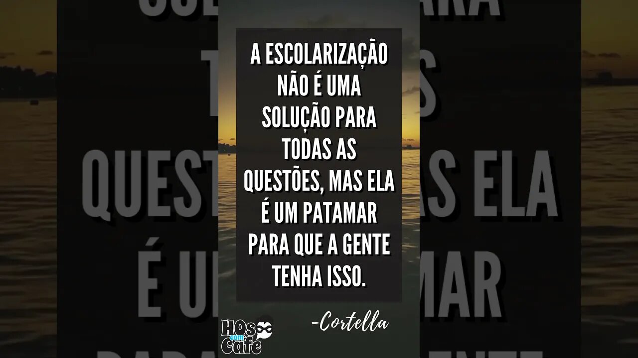 Frase do Mário Sergio Cortella 4 | #shorts