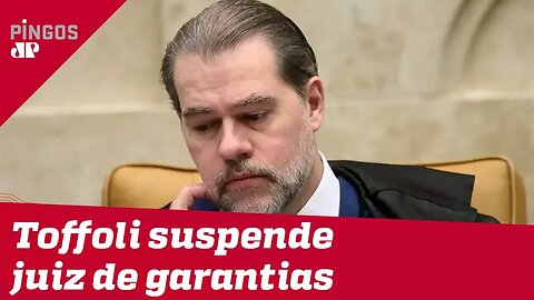 Toffoli adia aplicação do juiz de garantias